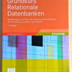 Grundkurs Relationale Datenbanken von René Steiner