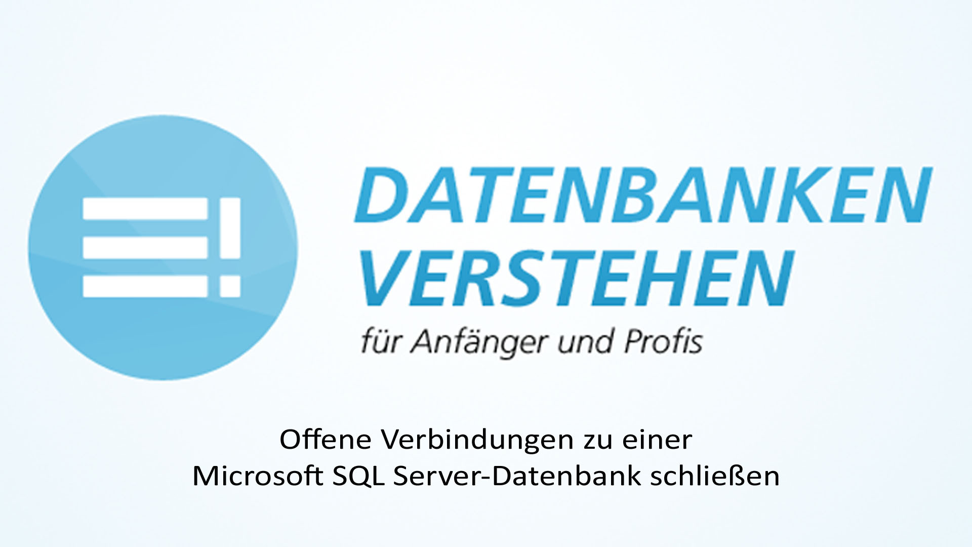 Offene Verbindungen zu einer Microsoft SQL Server-Datenbank schließen | Datenbank Blog