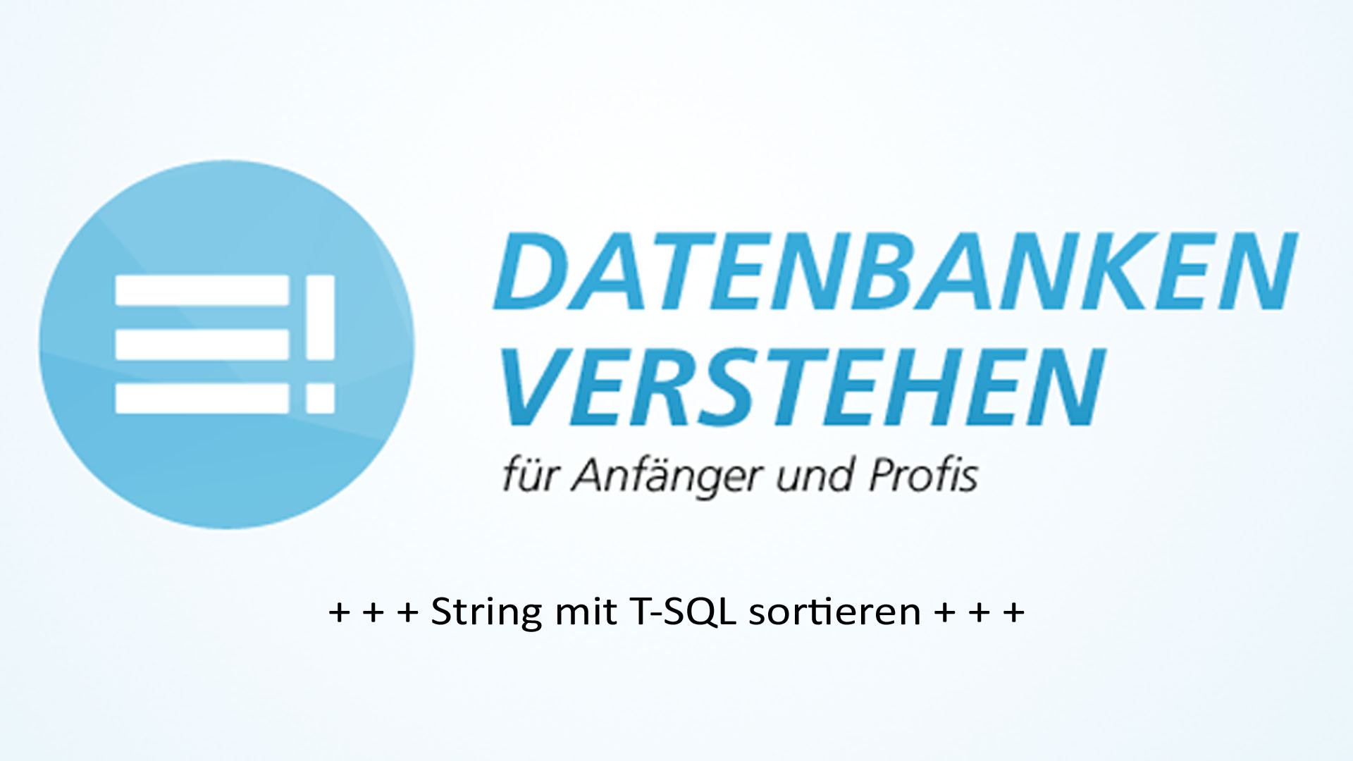 String mit T-SQL sortieren | Datenbank Blog