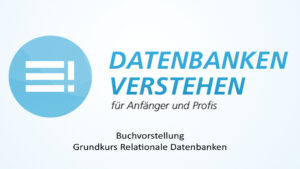 Grundkurs Relationale Datenbanken